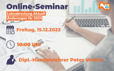 Online-Seminar: Lohnabrechung Aktuell- Änderungen für 2024 am 15.12.2023
